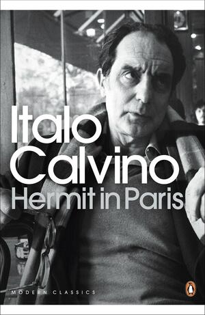 Hermit in Paris by Esther Calvino, Italo Calvino