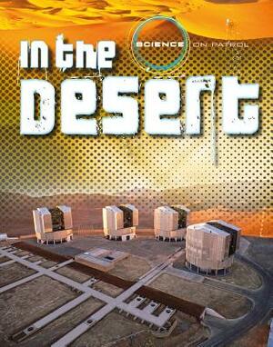 In the Desert by Richard Spilsbury, Louise A. Spilsbury