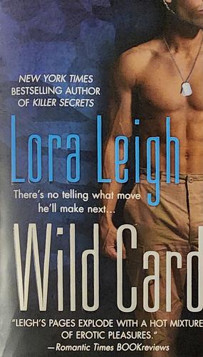 Wild Card: An Elite Ops Navy SEAL Novel by Lora Leigh