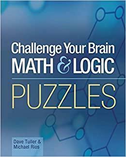 Mensa Challenge Your Brain Math and Logic Puzzles by Michael Rios, Dave Tuller
