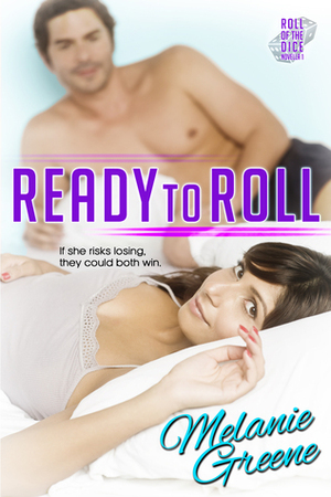 Ready To Roll by Melanie Greene