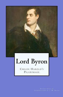 Lord Byron: Childe Harold's Pilgrimage by George Gordon Lord Byron