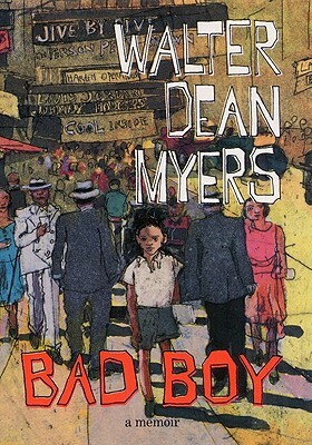 Bad Boy: A Memoir: A Memoir by Walter Dean Myers