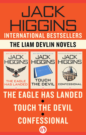 The Eagle Has Landed, Touch the Devil, and Confessional by Jack Higgins