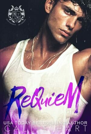 Requiem: A Dark Academia Enemies-to-Lovers Standalone Novel by Callie Hart