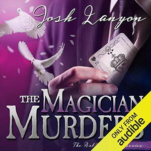 The Magician Murders by Josh Lanyon