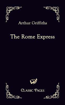 The Rome Express by Arthur Griffiths