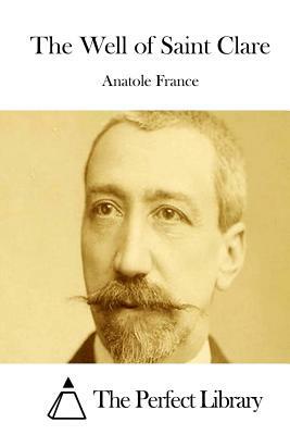 The Well of Saint Clare by Anatole France