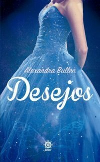 Desejos by Alexandra Bullen