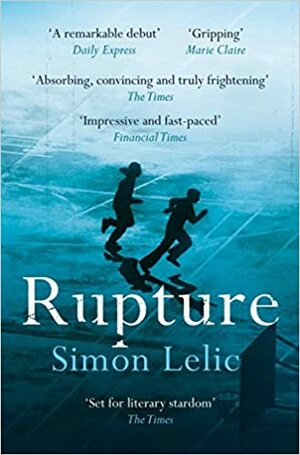 Rupture by Simon Lelic