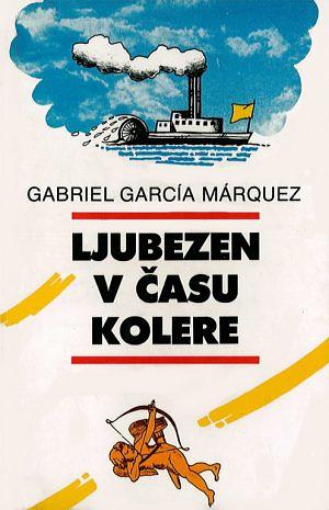 Ljubezen v času kolere by Gabriel García Márquez