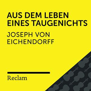 Aus dem Leben eines Taugenichts by Joseph von Eichendorff