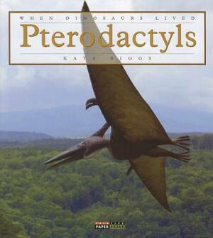 Pterodactyls by Kate Riggs