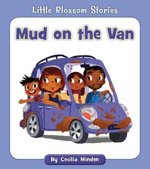 Mud on the Van by Cecilia Minden