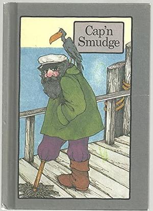 Cap'n Smudge by Stephen Cosgrove, Robin James