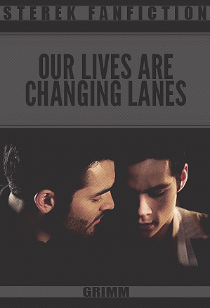 Our Lives Are Changing Lanes by Grimm (AO3)