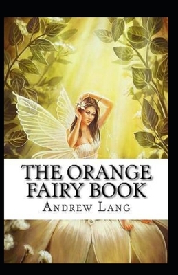 The Orange Fairy Book Annotated by Andrew Lang