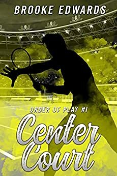 Center Court by Brooke Edwards