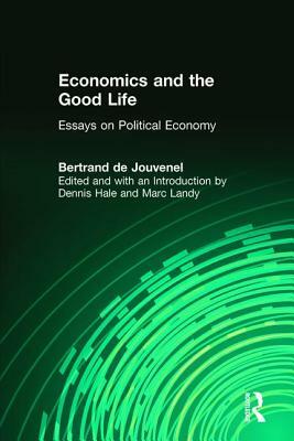 Economics and the Good Life by Bertrand de Jouvenel