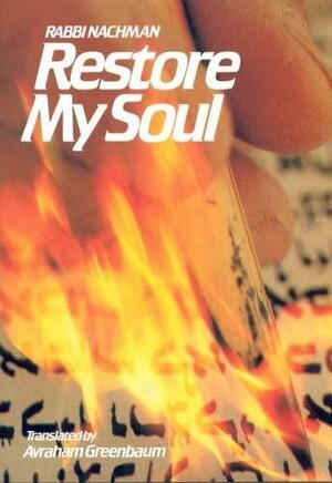 Restore My Soul by Naḥman (of Bratslav)