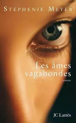 Les âmes vagabondes by Stephenie Meyer