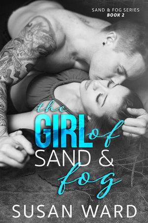 The Girl of Sand & Fog by Susan Ward