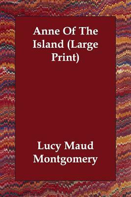 Anne of the Island by L.M. Montgomery