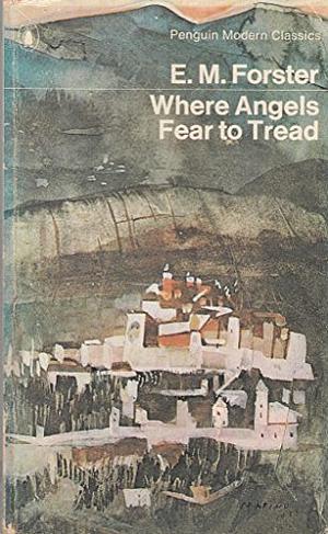 Where Angels Fear to Tread by E.M. Forster