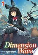 Dimension Wave: Volume 1 by Aneko Yusagi