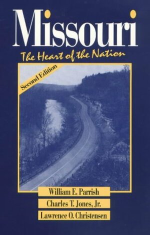 Missouri, the Heart of the Nation by William E. Parrish