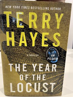 The Year of the Locust: A Thriller by Terry Hayes