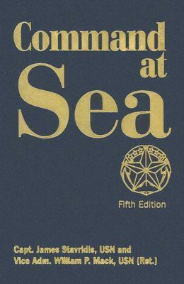 Command at Sea by James G. Stavridis, William P. Mack