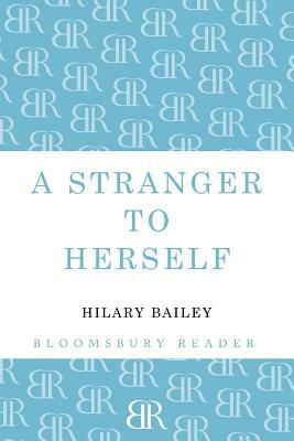 A Stranger to Herself by Hilary Bailey