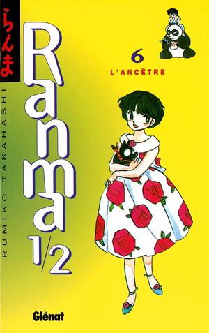 Ranma 1/2, Tome 6: L'ancêtre by Rumiko Takahashi