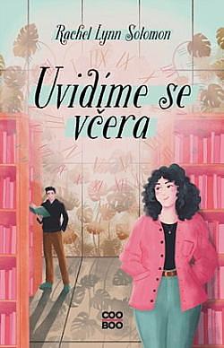 Uvidíme se včera by Rachel Lynn Solomon