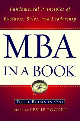 MBA in a Book: Fundamental Principles of Business, Sales, and Leadership by Leslie Pockell, Adrienne Avila