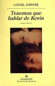 Tenemos que hablar de Kevin by Lionel Shriver