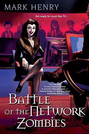 Battle Of The Network Zombies by Mark Henry