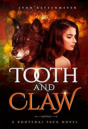 Tooth and Claw by Lynn Katzenmeyer