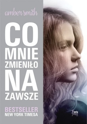 Co mnie zmieniło na zawsze by Amber Smith, Karolina Pawlik