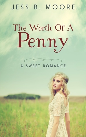 The Worth of a Penny by Jess B. Moore