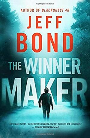 The Winner Maker by Jeff Bond