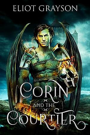 Corin and the Courtier (Beautiful Beasts Book 2) by Eliot Grayson