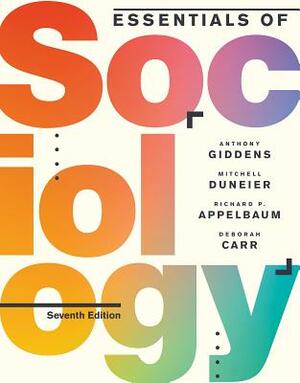 Essentials of Sociology by Mitchell Duneier, Richard P. Appelbaum, Anthony Giddens