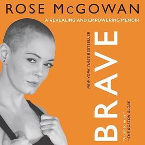 Brave by Rose McGowan