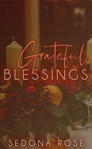 Grateful Blessings : An Amethyst Falls Holiday Novelette by Sedona Rose, Sedona Rose