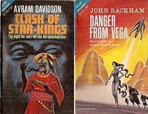 Danger from Vega / Clash of Star-Kings by John T. Phillifent, John Rackham, Avram Davidson