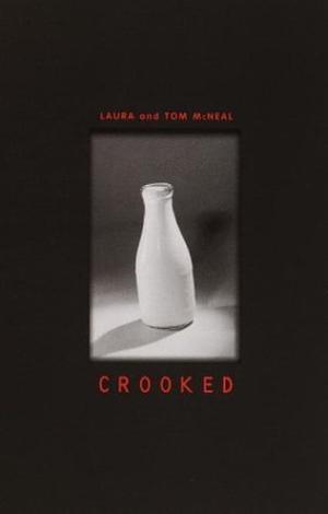 Crooked by Tom McNeal, Laura McNeal
