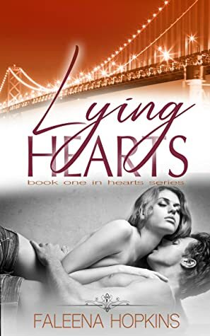 Lying Hearts (Hearts Series Book 1) by Faleena Hopkins