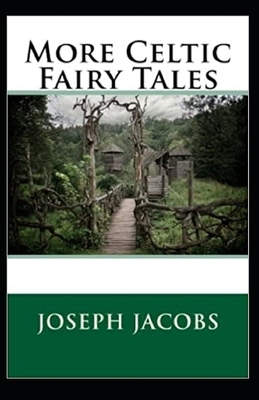 More Celtic Fairy Tales Illustrated by Joseph Jacobs